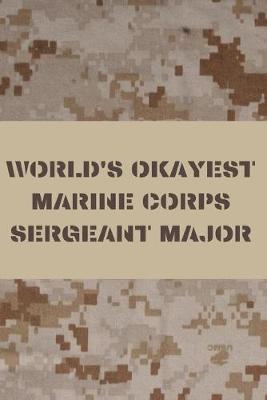 Book cover for World's Okayest Marine Corps Sergeant Major