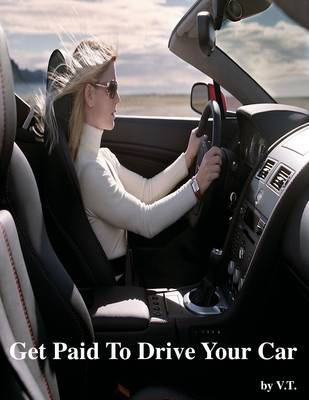 Book cover for Get Paid to Drive Your Car