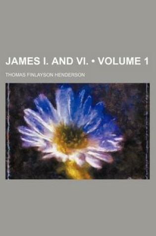 Cover of James I. and VI. (Volume 1)