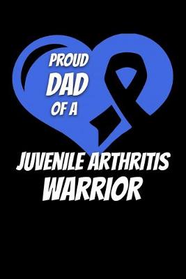 Book cover for Proud Dad Of A Juvenile Arthritis Warrior