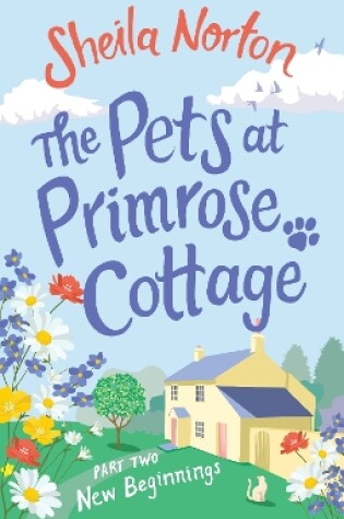 Cover of The Pets at Primrose Cottage: Part Two New Beginnings