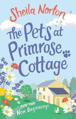 Book cover for The Pets at Primrose Cottage: Part Two New Beginnings