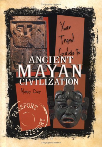 Book cover for Your Travel Guide to the Ancient Mayan Civilization