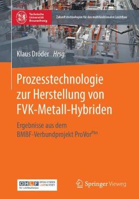 Cover of Prozesstechnologie Zur Herstellung Von Fvk-Metall-Hybriden