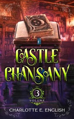 Cover of Castle Chansany, Volume 3