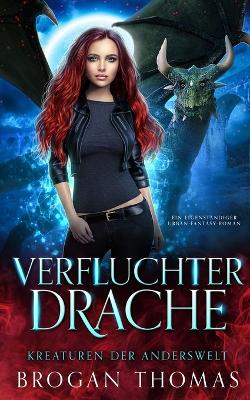 Book cover for Verfluchter Drache - Kreaturen der Anderswelt