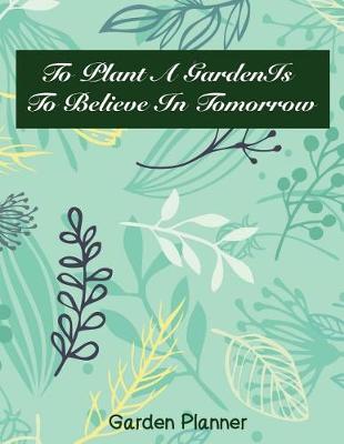 Book cover for To Plant a Gardenis to Believe in Tomorrow