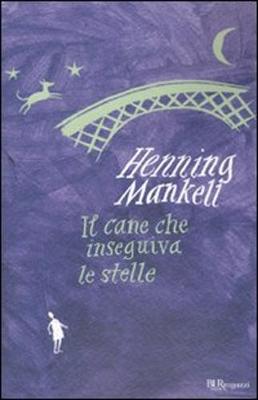 Book cover for Il Cane Che Inseguiva Le Stelle