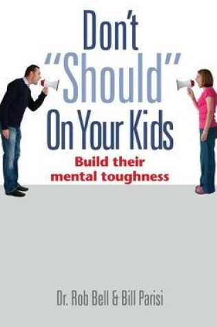 Cover of Don't Should on Your Kids