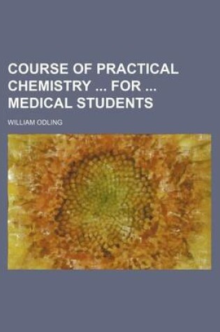 Cover of Course of Practical Chemistry for Medical Students