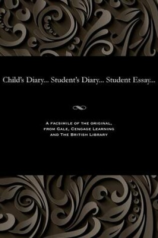 Cover of Child's Diary... Student's Diary... Student Essay...