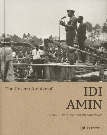 Book cover for The Unseen Archive of Idi Amin