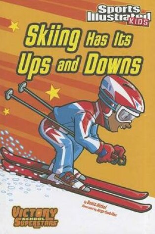 Cover of Skiing Has Its Ups and Downs