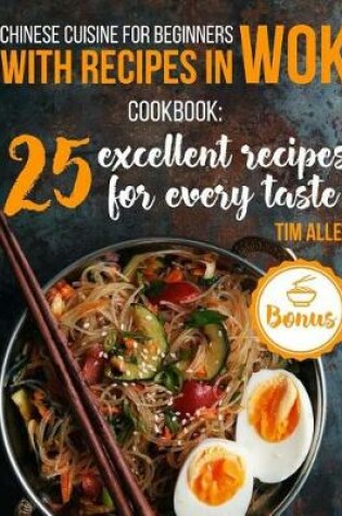 Cover of Chinese cuisine for beginners with recipes in WOK.Cookbook