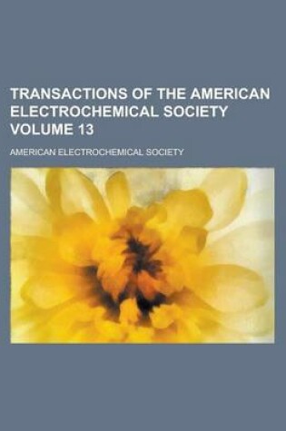 Cover of Transactions of the American Electrochemical Society Volume 13