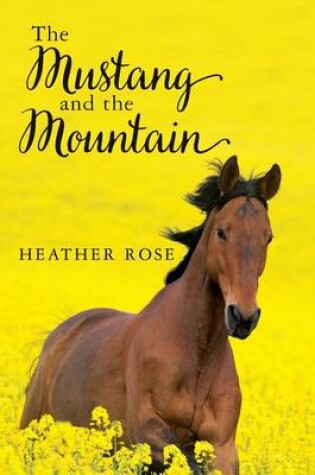Cover of The Mustang and the Mountain