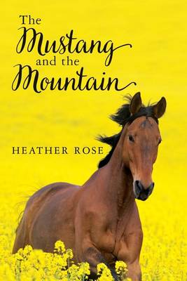 Book cover for The Mustang and the Mountain