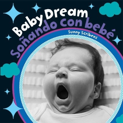 Book cover for Baby Dream / Sonando Con Bebe (English and Spanish Edition)