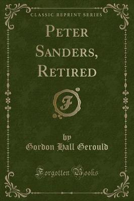 Book cover for Peter Sanders, Retired (Classic Reprint)