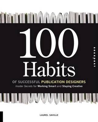 Book cover for 100 Habits of Successful Publication Designers: Insider Secrets for Working Smart and Staying Creative