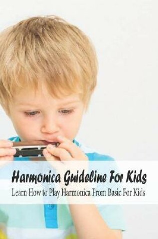 Cover of Harmonica Guideline For Kids