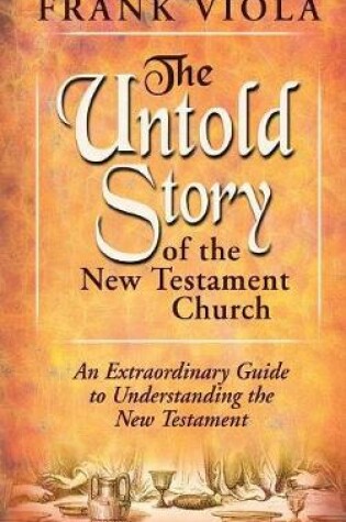 Cover of The Untold Story of the New Testament Church