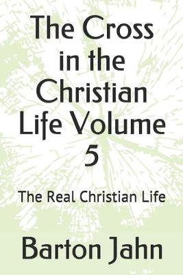 Cover of The Cross in the Christian Life Volume 5