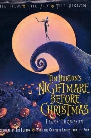 Cover of Tim Burton's "the Nightmare before Christmas": the Film, the Art, the Vision