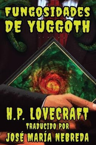 Cover of Las Fungosidades de Yuggoth