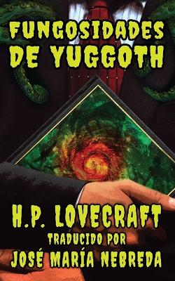 Book cover for Las Fungosidades de Yuggoth