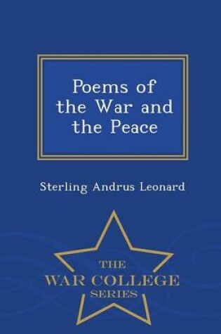 Cover of Poems of the War and the Peace - War College Series