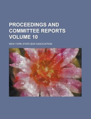 Book cover for Proceedings and Committee Reports Volume 10