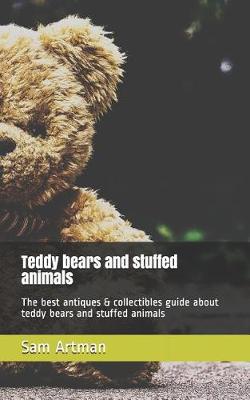 Cover of Teddy Bears and Stuffed Animals