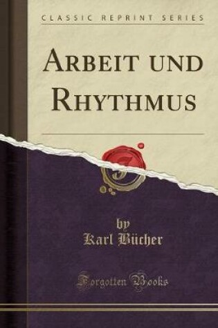 Cover of Arbeit Und Rhythmus (Classic Reprint)