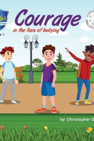 Cover of Courage In The Face Of Bullying