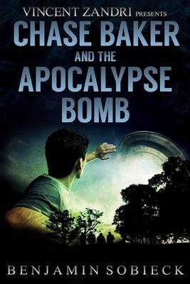 Cover of Chase Baker & the Apocalypse Bomb