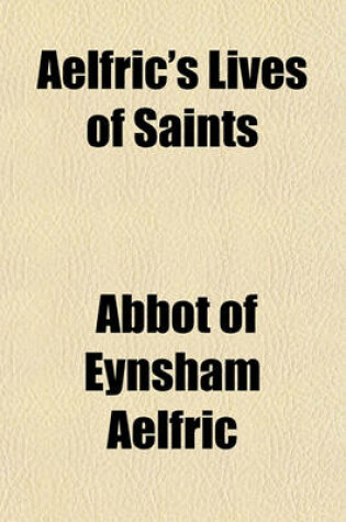 Cover of Aelfric's Lives of Saints
