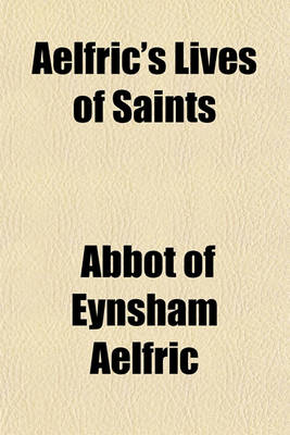 Book cover for Aelfric's Lives of Saints
