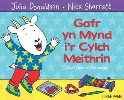 Book cover for Gafr yn Mynd i'r Cylch Meithrin / Goat Goes to Playgroup