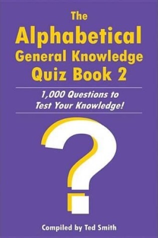 Cover of The Alphabetical General Knowledge Quiz Book 2