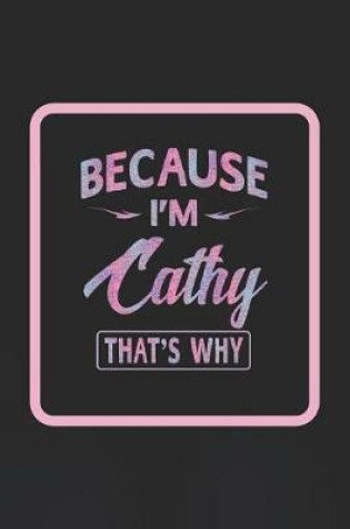 Cover of Because I'm Cathy That's Why