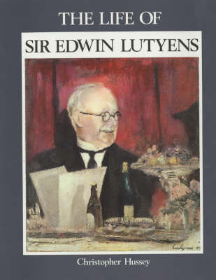 Book cover for The Life of Sir Edwin Lutyens