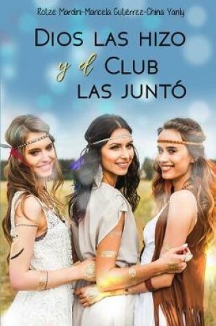 Cover of Dios Las Hizo y El Club Las Junto