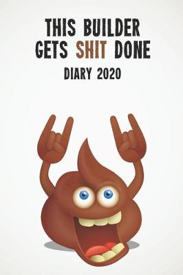 Book cover for This Builder Gets Shit Done Diary 2020