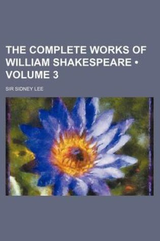 Cover of The Complete Works of William Shakespeare (Volume 3)