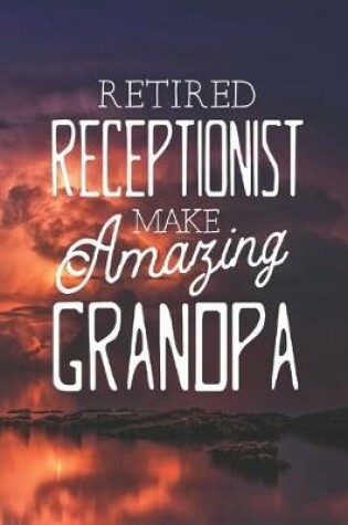 Cover of Retired Receptionist Make Amazing Grandpa