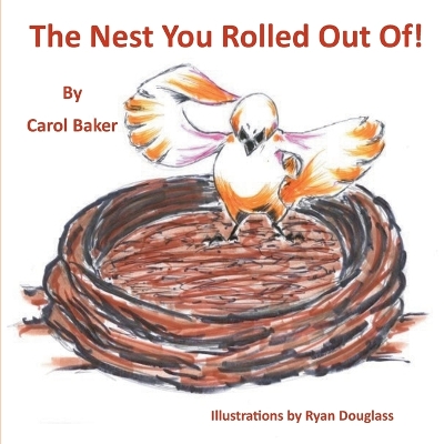 Book cover for The Nest You Rolled Out Of!