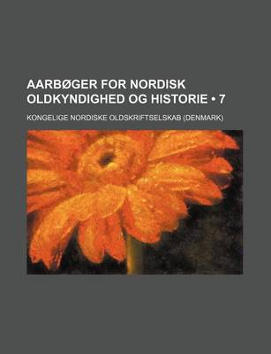 Book cover for Aarboger for Nordisk Oldkyndighed Og Historie (7)