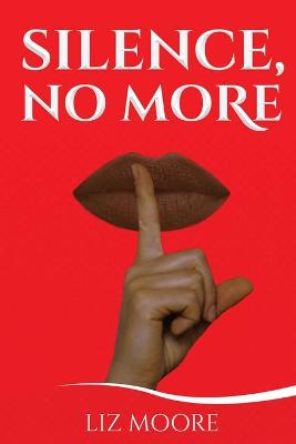 Book cover for Silence, No More