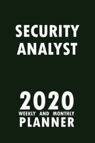 Cover of Security Analyst 2020 Weekly and Monthly Planner